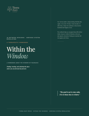 Cover of Within the Window, a window of tolerance and nervous system regulation workbook by Tierra Raíz Press
